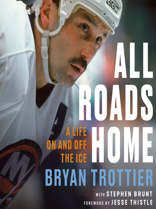 Title details for All Roads Home by Bryan Trottier - Wait list